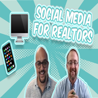 Social Media Marketing For Realtors episode artwork