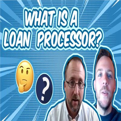 Ask An Expert What is a Mortgage Loan Processor?