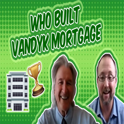 Ask An Expert: How Was VanDyk Mortgage Built?