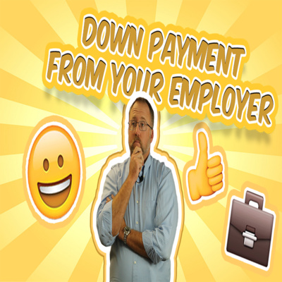 Down Payment Advice For First Time Home Buyers: Ask Your Employer! episode artwork