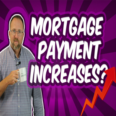 I Have a Fixed Rate Mortgage. Why Did My Payment Go Up?