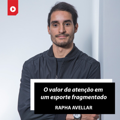 'O valor da atenção em um esporte fragmentado', Rapha Avellar (Adventures, Inc)