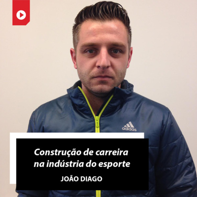 'Construção de carreira na indústria do esporte', João Diago (adidas)