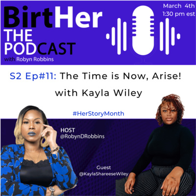 The Time is Now, Arise! with Kayla Wiley