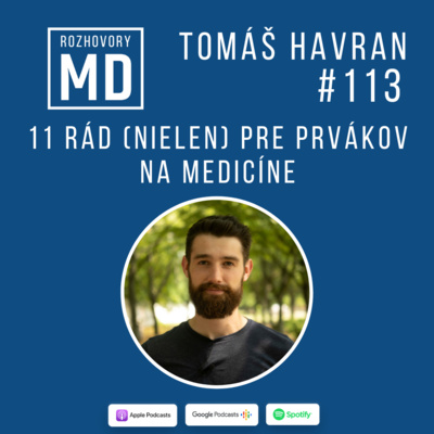 #113 Tomáš Havran - 11 rád (nielen) pre prvákov na medicíne