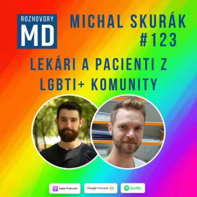 #123 Michal Skurák - Lekári a pacienti z LGBTI+ komunity