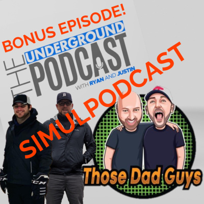 Those Dad Guys! SIMULPODCAST! 