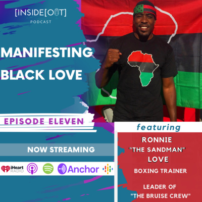 Manifesting Black Love ft. Ronnie "The Sandman" Love| Ep. 111