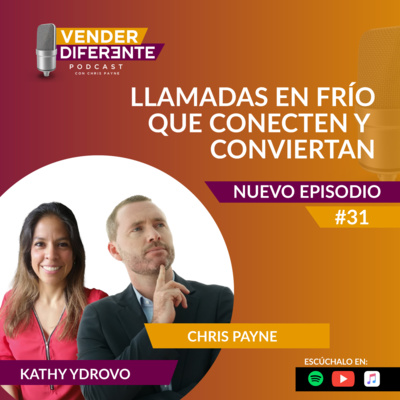Episodio 031 - Llamadas en frío que conecten y conviertan con Kathy Ydrovo episode artwork