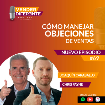 Episodio 069 - Cómo manejar objeciones de ventas con Joaquín Caraballo episode artwork