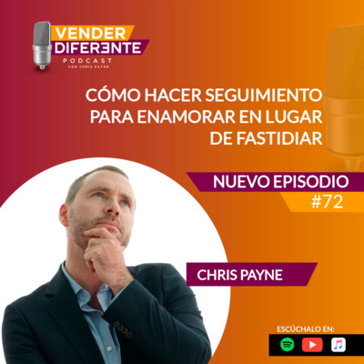 Episodio 072 - Cómo hacer seguimiento para enamorar en lugar de fastidiar episode artwork