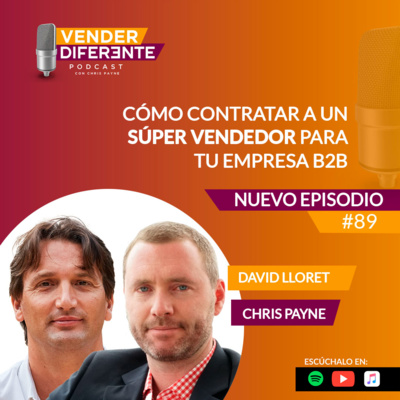 Episodio 089 - Cómo contratar un SÚPER vendedor B2B con David Lloret episode artwork