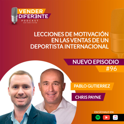 Episodio 096 - Lecciones de motivación en las ventas de un deportista internacional con Pablo Gutiérrez episode artwork