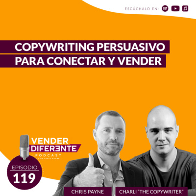 #119 - Copywriting persuasivo para conectar y vender con Charli "the copywriter" episode artwork