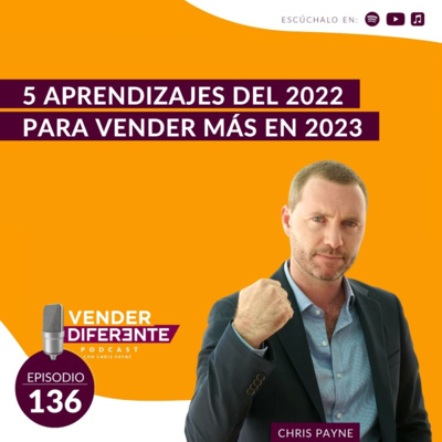 #136 - 5 aprendizajes del 2022 para vender más en 2023 episode artwork