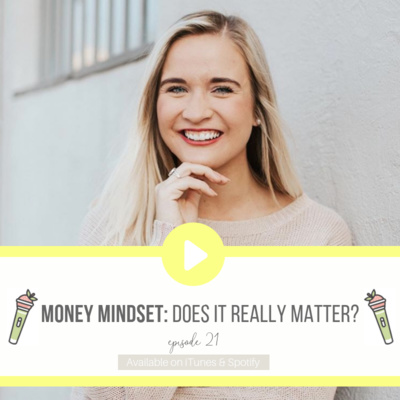 21: MONEY MINDSET: DOES IT REALLY MATTER? WITH CHLOE CRAIN