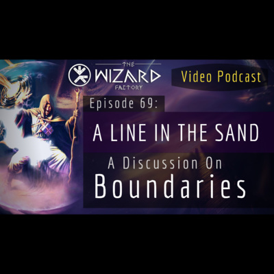 "A Line In The Sand - A Discussion On Boundaries" - Podcast Episode 69