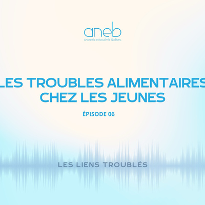 Ép 6 . Les troubles alimentaires chez les jeunes