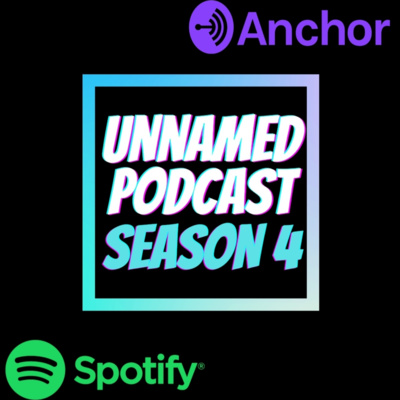 Goodbye Unnamed Podcast Pt. 2 (Bonus)