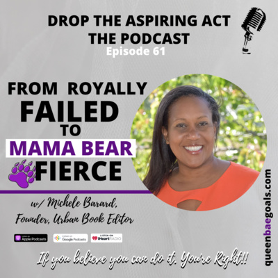 From Royally Failed to Mama Bear Fierce with Michele Barard 061