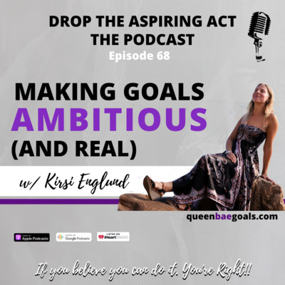 Making Goals AMBITIOUS (and REAL) with Intuitive Coach, Kirsi Englund 068