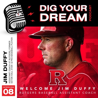 DIGMI DISCUSSION #8 -Jim Duffy-Rutgers University Baseball