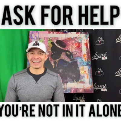 ASK FOR HELP - Daily Dose - 12/27/19