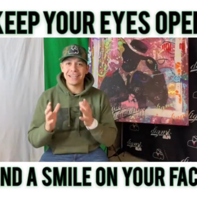 KEEP YOUR EYES OPEN AND A SMILE ON YOUR FACE - Daily Dose - 1/2/20