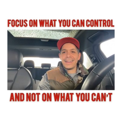 FOCUS ON WHAT YOU CAN CONTROL - Daily Dose - 2/7/20