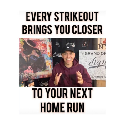 EVERY STRIKEOUT BRINGS YOU CLOSER TO YOUR NEXT HOME RUN - Daily Dose - 3/18/20