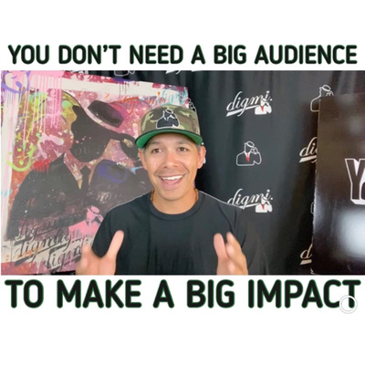 YOU DON’T NEED A BIG AUDIENCE TO MAKE A BIG IMPACT - Daily Dose - 7/14/20