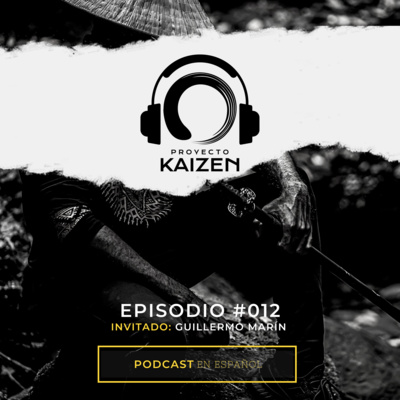 Episodio #012 [T2] - Guillermo Marín y un camino de emprendedor