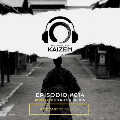 Episodio #014 [T2] - Piero Gorichon y la mentalidad de un campeón