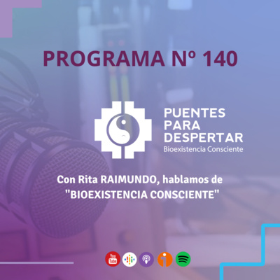 Programa N° 140 de Puentes para Despertar, "invitada María Rita Raimundo" episode artwork