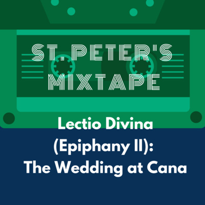 Lectio Divina (Epiphany II): The Wedding At Cana