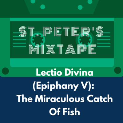 Lectio Divina (Epiphany V): The Miraculous Catch of Fish