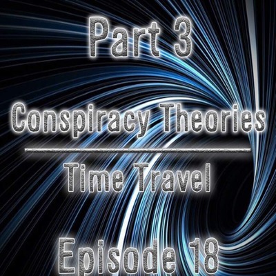 S1 E18- Time Travel/ Human Vibration 