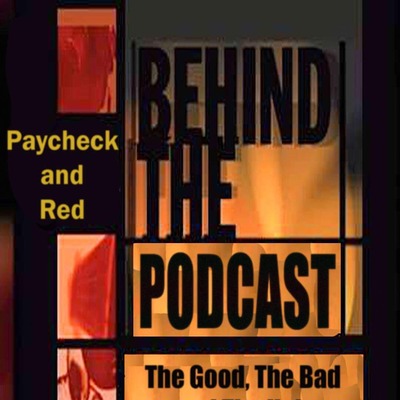 S2 E2- Paycheck and Red, Behind The Podcast