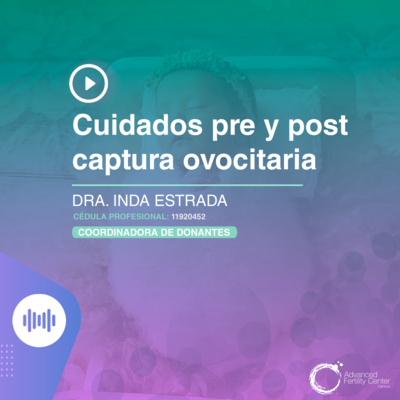 E68 - Cuidados pre y post captura ovocitaria episode artwork