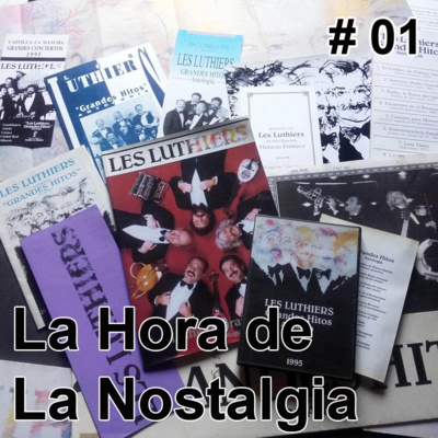 Grandes Hitos - Episodio 001 de "La Hora de la Nostalgia", el Podcast sobre Les Luthiers episode artwork