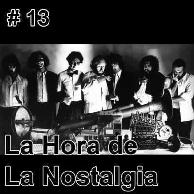 Instrumentos Informales (Parte I) - Episodio 013 de "La Hora de la Nostalgia", el Podcast sobre Les Luthiers episode artwork