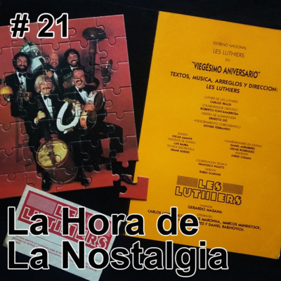 Viegésimo Aniversario (Parte II) - Episodio 021 de "La Hora de la Nostalgia", el Podcast sobre Les Luthiers episode artwork