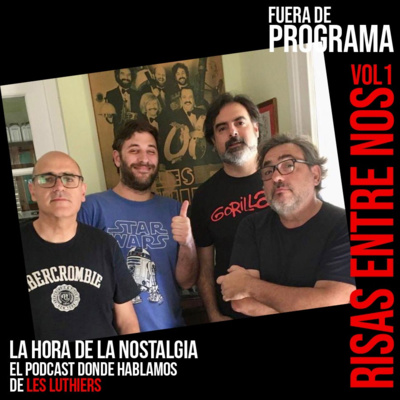 Risas entre Nos (Volumen 1) - Episodio Fuera de Programa de "La Hora de la Nostalgia", el Podcast sobre Les Luthiers episode artwork