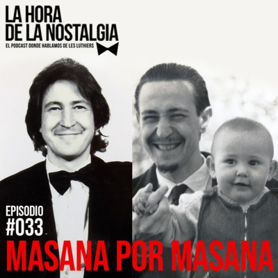 Masana por Masana - Episodio 033 de "La Hora de la Nostalgia", el Podcast sobre Les Luthiers episode artwork