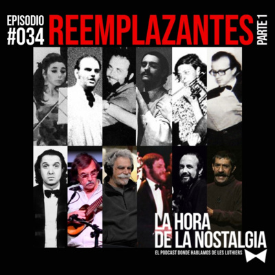 Reemplazantes (Parte I) - Episodio 034 de "La Hora de la Nostalgia", el Podcast sobre Les Luthiers episode artwork