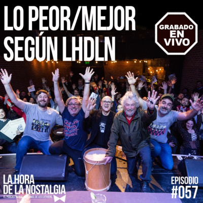 Lo Peor / Mejor de Les Luthiers Según LHDLN (En Vivo en el "Club Lucille") - Episodio 057 de "La Hora de la Nostalgia", el Podcast sobre Les Luthiers episode artwork