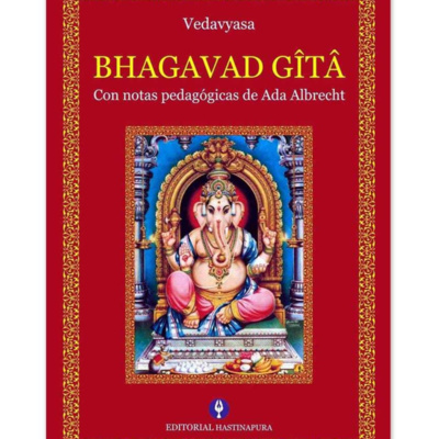 Bhagavad Gita - LA CANCIÓN DEL SEÑOR con notas pedagógicas de la profesora Ada Albrecht Episodio 1