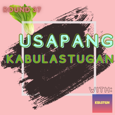 Usapang Kabulastugan (ft. KBLSTGN) Usapang Kabulastugan (ft. KBLSTGN)