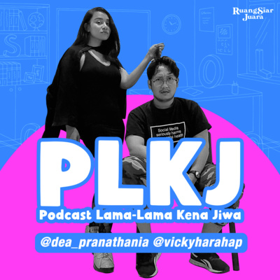 PLKJ (Podcast Lama-Lama Kena Jiwa)