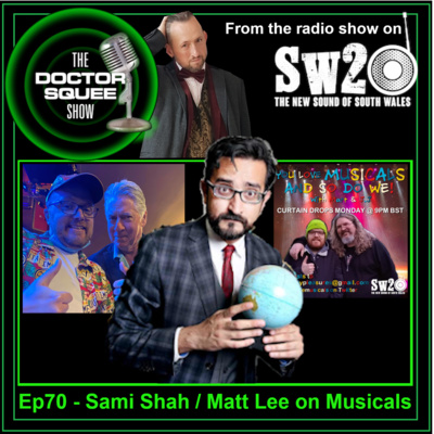 Ep70 - Sami Shah / Matt Lees Loves Musicals